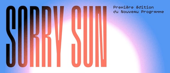 Fondation d'entreprise Pernod Ricard : « Sorry Sun ». Exposition du 16 septembre au 31 octobre 2025 Fondation d'entreprise Pernod Ricard : « Sorry Sun ». Exposition du 16 septembre au 31 octobre 2025