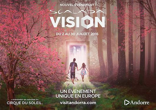 « Scalada Vision by Cirque du Soleil » en Andorre :  un spectacle inédit au cœur de la capitale andorrane du 2 au 30 juillet 2016