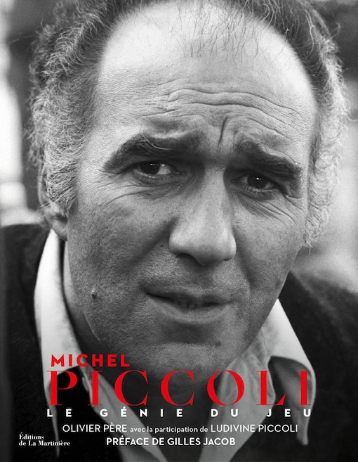 « Michel Piccoli. Le génie du jeu. » par Olivier Père avec Ludivine Piccoli. Éditions de la Martinière. En librairie le 17 octobre 2025