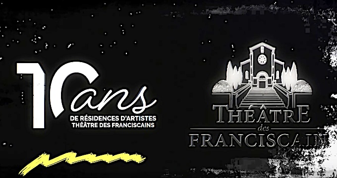 Béziers, Théâtre des Franciscains. Film des 10 ans de résidences