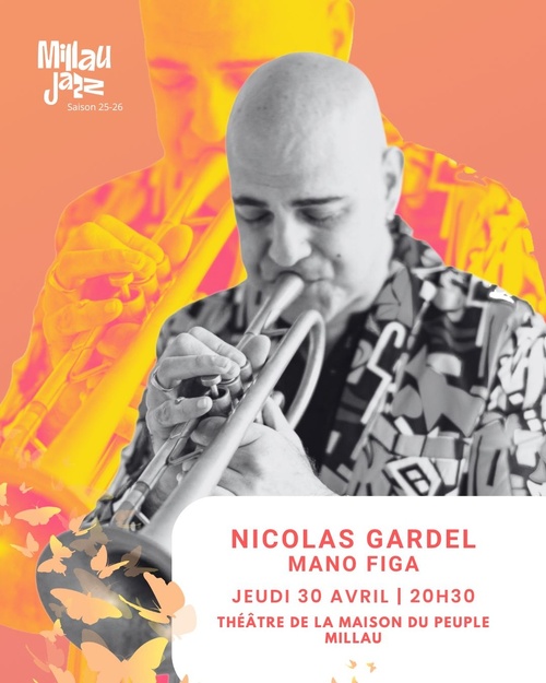 Millau, Théâtre de la Maison du Peuple : Nicolas Gardel | Mano Fig. Le 30/04/26 à 20h30 