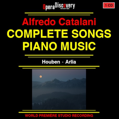 Alfredo Catalani - Complete Songs, Piano Music. Cd Opera Discovery Alfredo Catalani - Complete Songs, Piano Music. Cd Opera Discovery