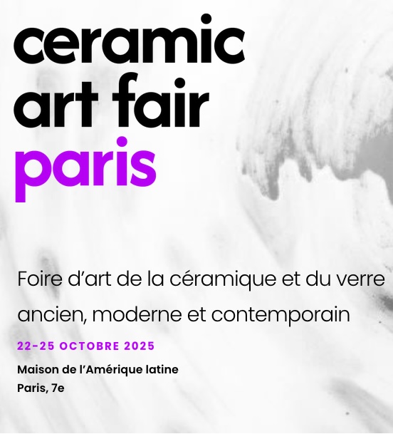 Paris, Maison de l’Amérique latine : « Ceramic Art Fair ». Du 21 au 25 octobre 2025 Paris, Maison de l’Amérique latine : « Ceramic Art Fair ». Du 21 au 25 octobre 2025