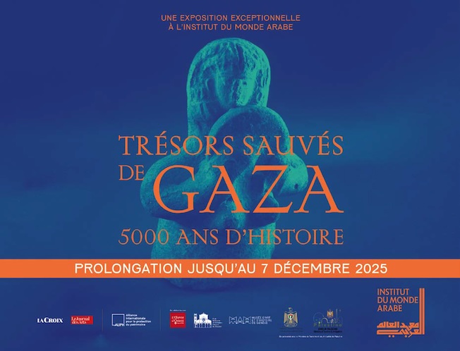 Paris, Institut du monde arabe : exposition « Trésors sauvés de Gaza » prolongée jusqu'au 7 décembre 2025 Paris, Institut du monde arabe : exposition « Trésors sauvés de Gaza » prolongée jusqu'au 7 décembre 2025