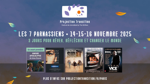 Paris. Festival Projection Transition. Du 14 au 16 novembre 2025 Paris. Festival Projection Transition. Du 14 au 16 novembre 2025