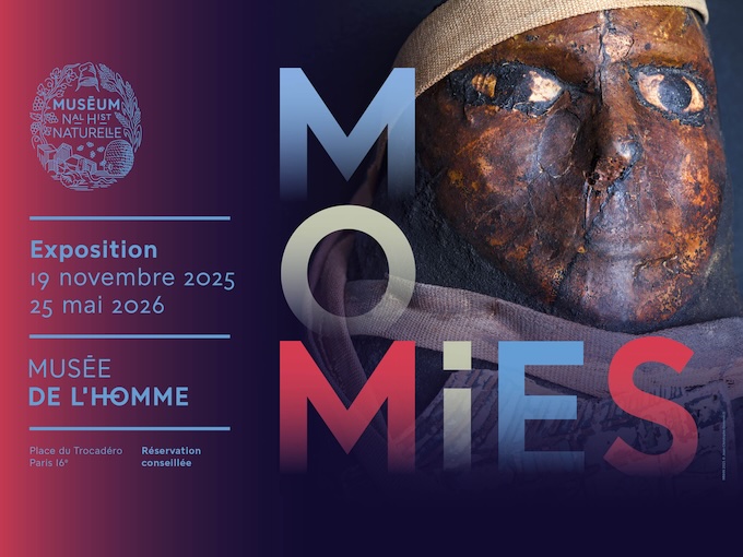 Paris, Musée de l’Homme : exposition « MOMIES ». 19 novembre 2025 au 26 mai 2026