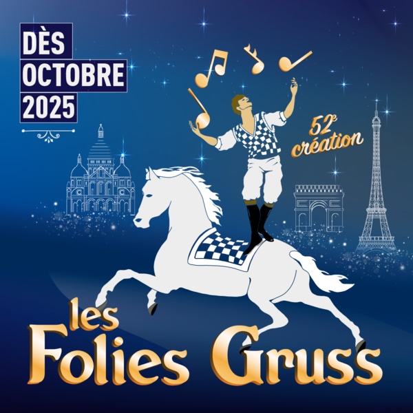 Paris. Les Folies Gruss présentent leur nouveau spectacle du 19 Octobre 2025 au 29 mars 2026