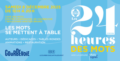 Courbevoie : Les 24H des Mots le 6 décembre 2025 Courbevoie : Les 24H des Mots le 6 décembre 2025