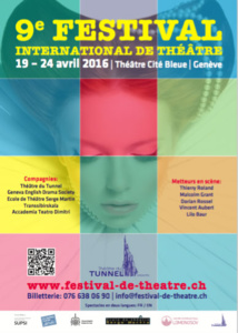 9e Festival International de Théâtre, Théâtre Cité Bleue, Genève, du 19 au 24 avril 2016