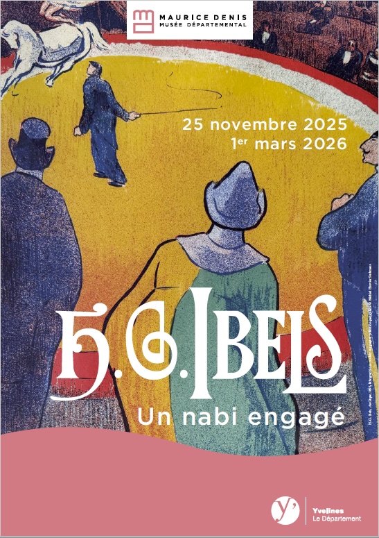 Saint-Germain-En-Laye, Musée Maurice Denis : « Henri-Gabriel Ibels (1867-1936) ». 25 novembre 2025 - 1er mars 2026