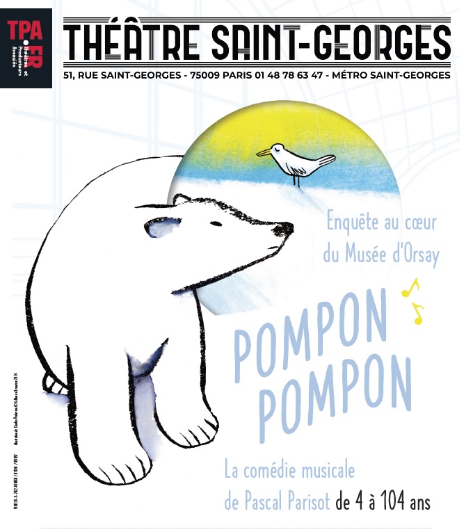 Paris. « Pompon, Pompon » - la comédie musicale de Pascal Parisot - Traffix Music - Au Théâtre Saint Georges à partir du 7 décembre 2025