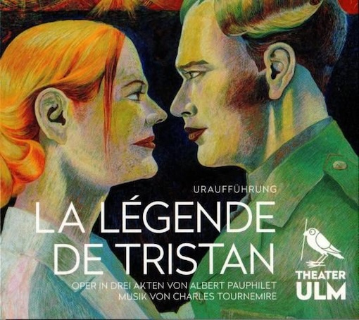Stupéfiante redécouverte ! La Légende de Tristan de Charles Tournemire, opéra en 3 actes sur un livret de Albert Pauphilet. Theater ULM