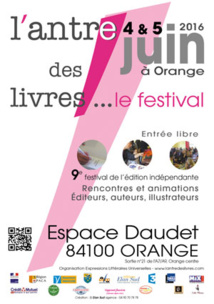 L'antre des livre, festival de l'édition indépendante à Orange, Espace Daudet les 4 et 5 juin 2016