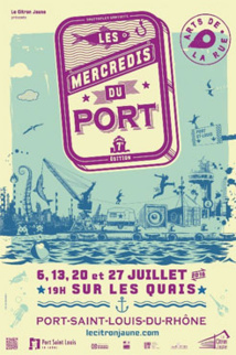Les Mercredis du port 2016, Port-Saint-Louis-du-Rhône, Les 6, 13, 20 et 27 juillet 2016 Les Mercredis du port 2016, Port-Saint-Louis-du-Rhône, Les 6, 13, 20 et 27 juillet 2016