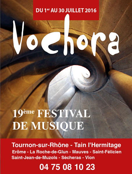 Vochora fête les 700 ans  de la Collégiale Saint-Julien, Tournon-Tain - Ardèche et Drôme, du 1er au 30 juillet 2016