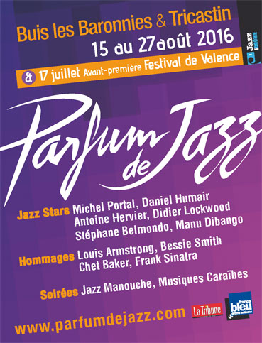 Un grand coup de Parfum ... de Jazz en Drôme Provençale du 15 au 27 août 2016