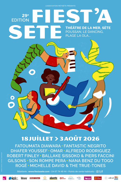 Festival Fiest'A Sète 2026. 29e édition du 18 juillet au 3 août 2026 Festival Fiest'A Sète 2026. 29e édition du 18 juillet au 3 août 2026