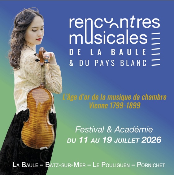 La Baule. Rencontres Musicales de La Baule et du Pays Blanc. Festival & Académie. 4e édition - du 11 au 19 juillet 2026