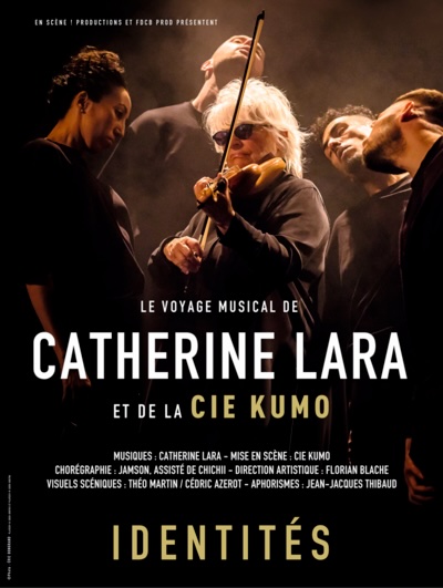 Festival Off Avignon, La Scala Provence : « Identités », le voyage musical de Catherine Lara et La Cie Kumo. Lundi 13 juillet à 20h30