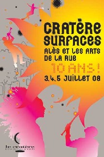 Alès, Gard, 10e Festival Cratère Surfaces, Alès et les arts de la rue. Dans 90 ans, Cratère/Surfaces aura un siècle. 3-5 juillet Alès, Gard, 10e Festival Cratère Surfaces, Alès et les arts de la rue. Dans 90 ans, Cratère/Surfaces aura un siècle. 3-5 juillet