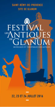 Festival Les Antiques de Glanum. 22-24 juillet 2016
