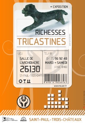 Saint-Paul-trois-Châteaux, Drôme, Musée d'archéologie tricastine : Richesses tricastines. Jusqu'au 30 mai 2009. Saint-Paul-trois-Châteaux, Drôme, Musée d'archéologie tricastine : Richesses tricastines. Jusqu'au 30 mai 2009.