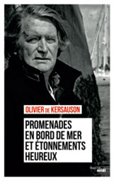 Olivier de Kersauson, Promenades en bords de mer et étonnements heureux