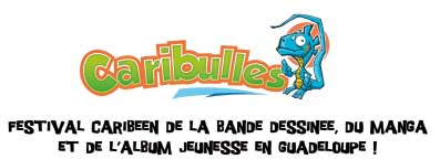 7e édition de CARIBULLES, à Baie­‐Mahaut, en Guadeloupe, les 11, 12 et 13 novembre 2016