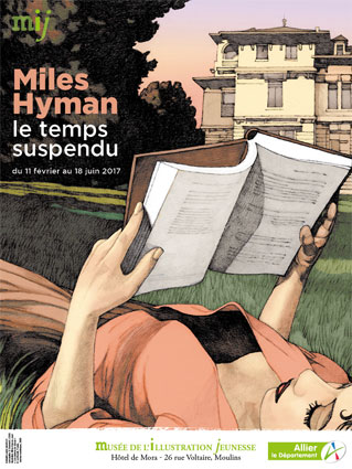 Miles Hyman, le temps suspendu, exposition du 11 février au 18 juin 2017 au Musée de l’illustration jeunesse de Moulins