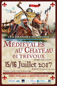 Trévoux et les Rives du Temps, spectacle médiéval 2017 : Les grandes invasions barbares, 15 et 16 juillet, Trévoux, Ain