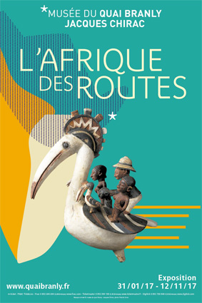 Exposition L'Afrique  des routes, musée du quai Branly Jacques Chirac, Paris, du 31 janvier au 12 novembre 2017