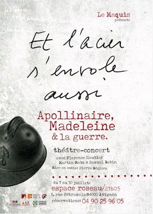Et l'acier s'envole aussi, de Guillaume Apollinaire et Madeleine Pagès, Espace Roseau, 21h00, Avignon Off du 7 au 30 juillet 2017