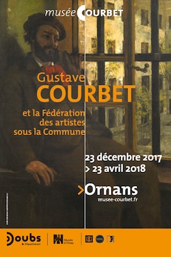 Gustave Courbet et la Fédération des artistes sous la Commune, du 23 décembre 2017 au 23 avril 2018 au Musée Gustave Courbet, Ornans