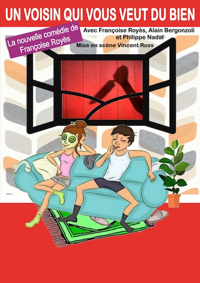 Avignon Off, Laurette Théâtre, comédie : Un voisin qui vous veut du bien du 7 au 29 juillet 2018 Avignon Off, Laurette Théâtre, comédie : Un voisin qui vous veut du bien du 7 au 29 juillet 2018