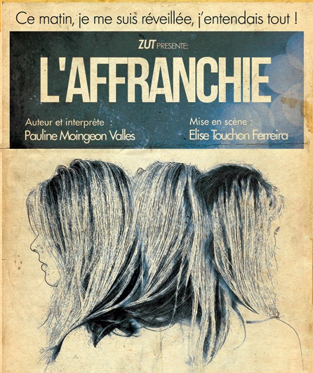 Festival Off d'Avignon : L'Affranchie du 5 au 29 juillet 2018 au Laurette Théâtre