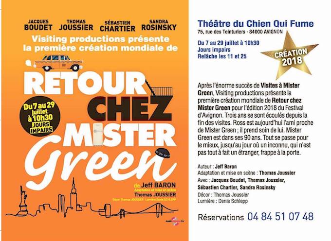Avignon Off. Première création mondiale de "Retour chez Mister Green", théâtre du Chien qui fume, 7 au 29 juillet 2018 à 10h30