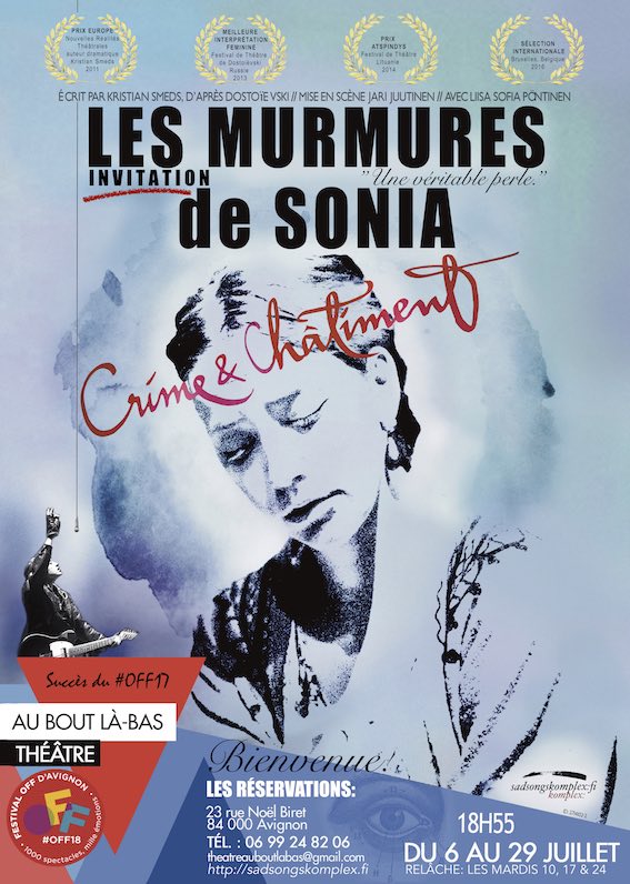 Avignon Off. Les Murmures de Sonia – Crime et Châtiment, de Kristian Smeds, Théâtre Au Bout Là-bas, du 6 au 29 juillet 2018 à 18h55 Avignon Off. Les Murmures de Sonia – Crime et Châtiment, de Kristian Smeds, Théâtre Au Bout Là-bas, du 6 au 29 juillet 2018 à 18h55