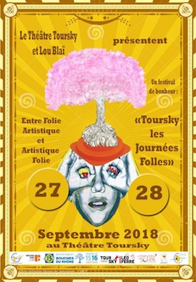 Marseille. Entre Folie Artistique et Artistique Folie Les Journées Folles, Théâtre Toursky les 27 & 28 Septembre 18