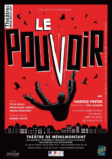 Paris, Théâtre de Ménilmontant : Le Pouvoir, d'Harold Pinter, création 2018. Du 11 octobre au 21 décembre 2018