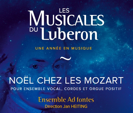 Ménerbes, église Saint Luc : Ensemble Ad fontes, Noël chez les Mozart pour ensemble vocal, cordes et orgue positif, 30/12/18 à 17h