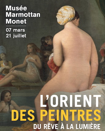Paris, Musée Marmottan Monet : L'orient des peintres. Du rêve à la lumière. 7 mars - 21 juillet 2019