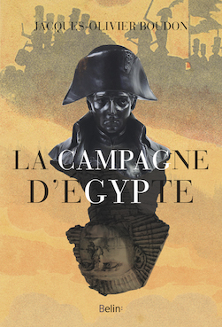 La Campagne d’Égypte, Jacques-Olivier Boudon, Collection Histoire