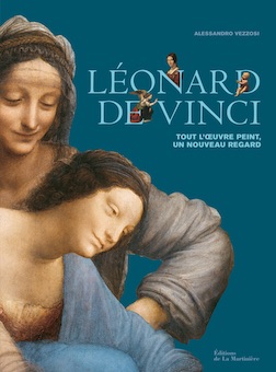 Léonard de Vinci. Tout l’œuvre peint, un nouveau regard, d’Alessandro Vezzosi