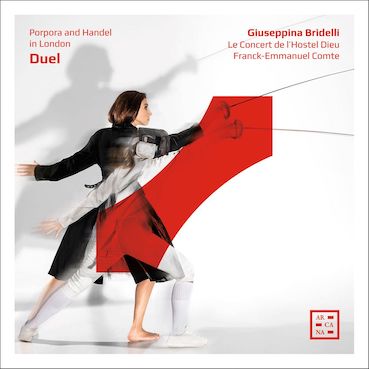Le Concert de l’Hostel Dieu, nouveau disque - Giuseppina Bridelli - Duel, Handel et Porpora