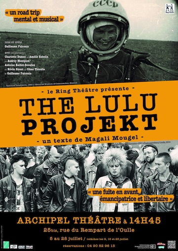 Avignon Off - The Lulu projekt du Ring-Théâtre - Archipel Théâtre à 14h45 / du 5 au 28 juillet 2019