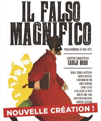 La commedia dell’arte, enfin, au OFF d’Avignon 2019 : "Il falso magnifico", Carlo Boso, Cour des platanes 19h45