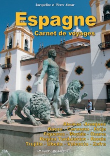 Espagne. Carnet de voyages. Jacqueline et Pierre Aimar. Editions Sortir ici et ailleurs