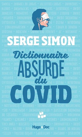 Serge Simon, Dictionnaire absurde de la covid, Hugo Doc. En librairie le 5 novembre 2020