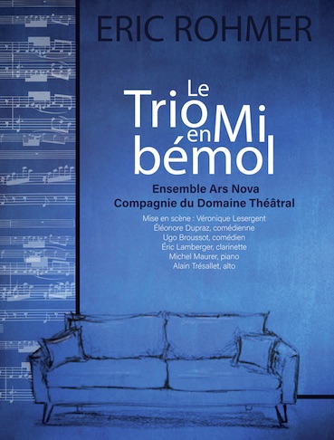 Tulle. Création de l'ensemble Ars Nova : "Le Trio en mi bémol". Une pièce d'Eric Rohmer. 23 octobre 2020 - 20h30