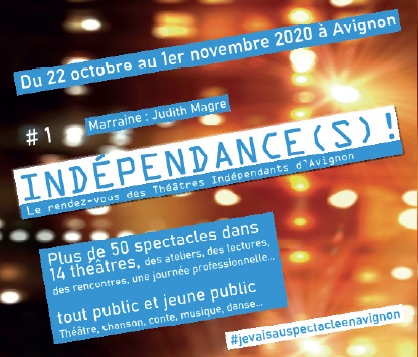 Avignon : Indépendance(s) !, une première édition nécessaire !